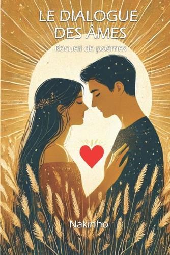 Le dialogue des âmes: Recueil de poèmes