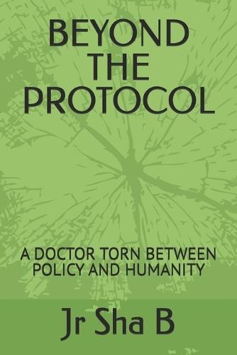 Beyond the Protocol: A Doctor Torn Between Policy and Humanity