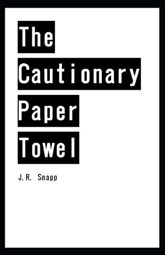 The Cautionary Paper Towel