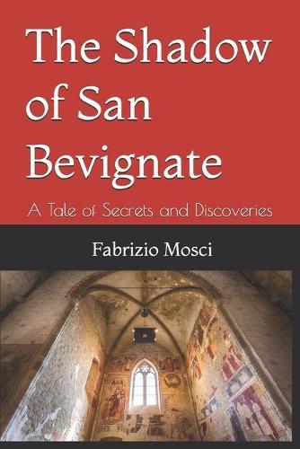 The Shadow of San Bevignate: A Tale of Secrets and Discoveries