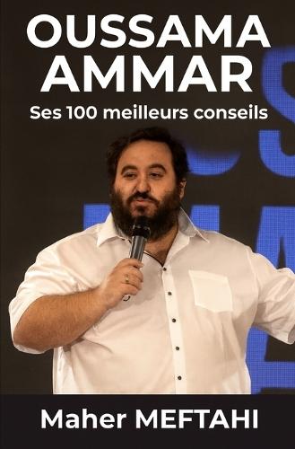 Oussama Ammar: Ses 100 meilleurs conseils