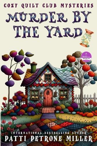 Murder by the Yard: Cozy Quilt Club Mysteries
