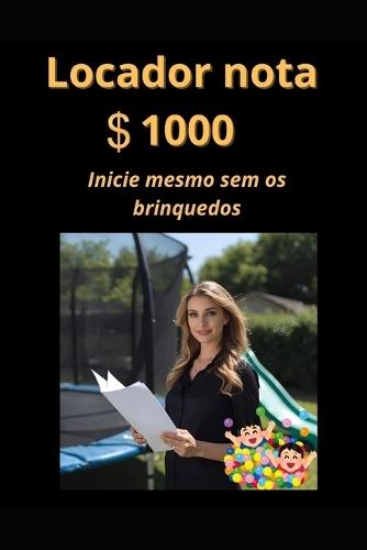 Locador nota 1000: Inicie mesmo sem ter os brinquedos