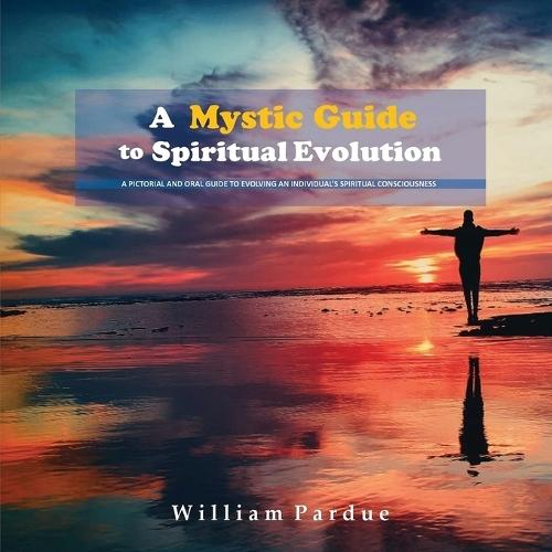 A Mystic Guide to Spiritual Evolution