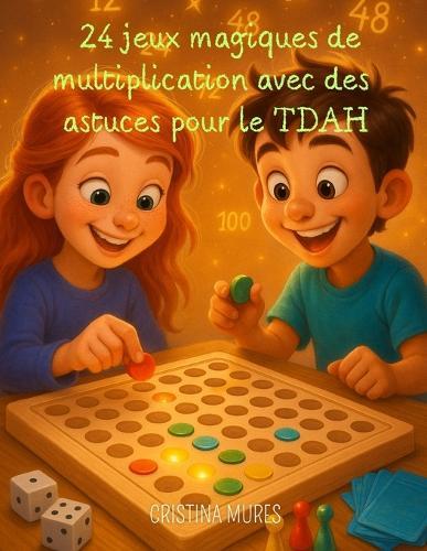 24 jeux magiques de multiplication avec des astuces pour le TDAH
