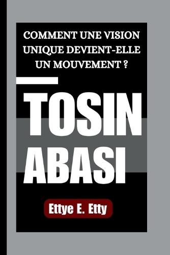Tosin Abasi: Comment Une Vision Unique Devient-Elle Un Mouvement ?