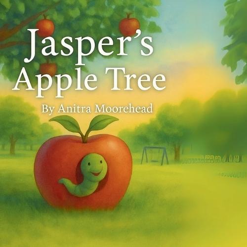 Jasper's Apple Tree!: A Worm's Park Adventure)