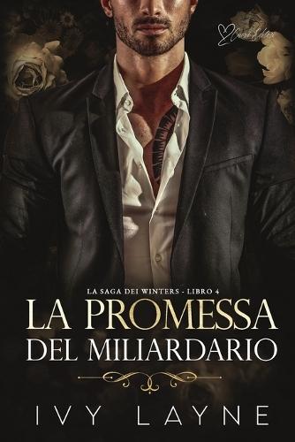 La promessa del miliardario: Una storia d'amore miliardaria