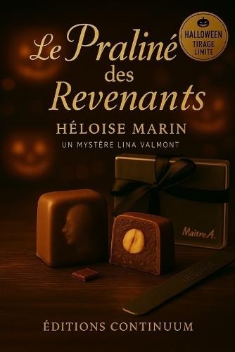 Le praliné des revenants: cosy mystery Halloween gourmand