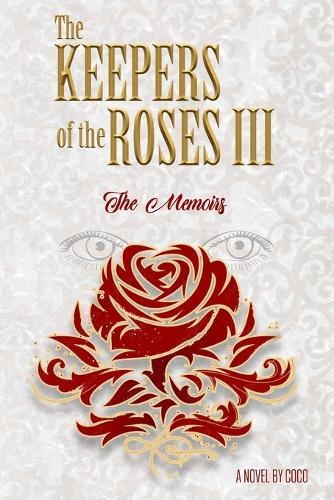 The Keepers of the Roses III