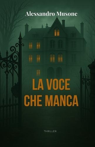La Voce che Manca: Thriller psicologico