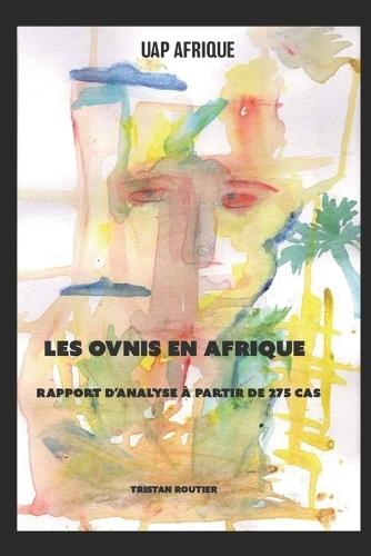 Les Ovnis En Afrique: Rapport d'analyse à partir de 275 cas