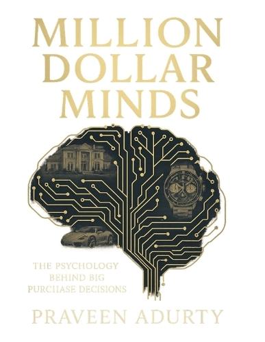 Million Dollar Minds: The Psychology Behind Big Purchase Decisions