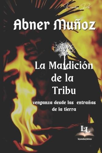 La maldición de la tribu: Venganza desde las entrañas de la tierra