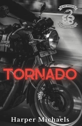 Tornado: Silver Snakes MC Book 1