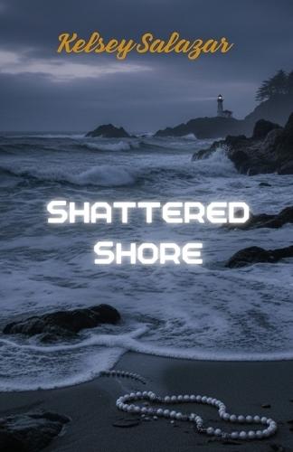Shattered Shore: Some wounds never heal. Some enemies never forget.
