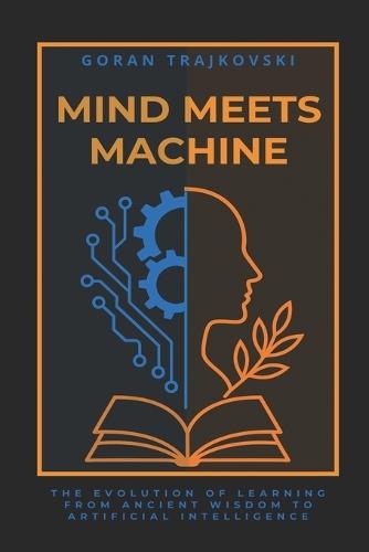 Mind Meets Machine: The Evolution of Learning from Ancient Wisdom to Artificial Intelligence