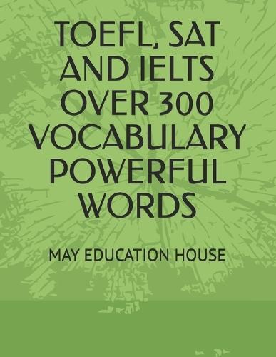 TOEFL SAT IELTS vocabulary must know over 300 vocabulary Powerful Words
