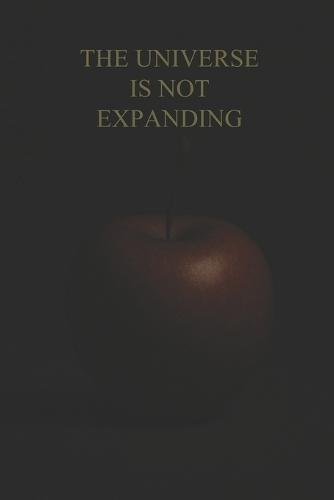The Universe Is Not Expanding