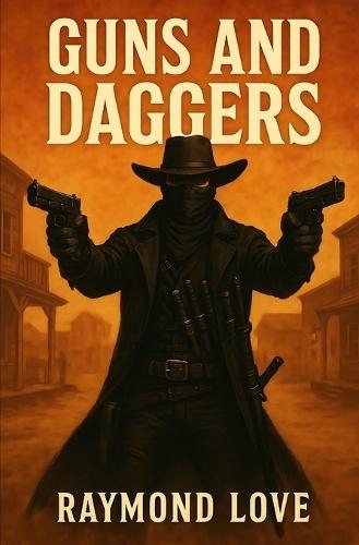 Guns and Daggers