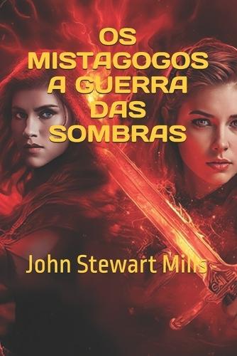 OS Mistagogos: A GUERRA DAS SOMBRAS: Um romance de formação em um mundo de magia e trevas