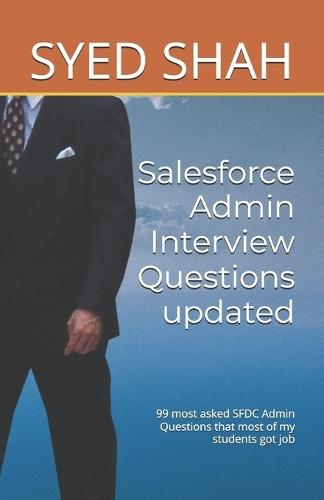 Salesforce Admin Interview Questions (updated): 99 Mostly Asked Questions with Answers and My Suggestions