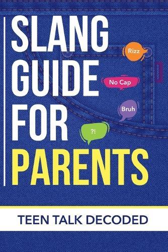 Slang Guide for Parents: Teen Talk Decoded for 2026