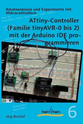 ATtiny-Controller (Familie tinyAVR-0 bis 2) mit der Arduino IDE programmieren