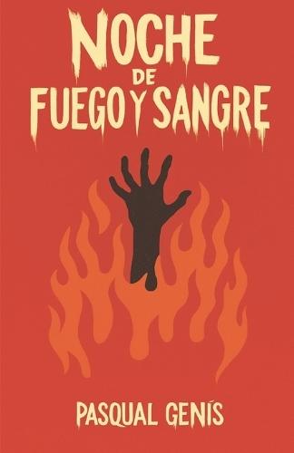 Noche de Fuego y Sangre