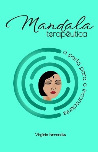Mandala Terapêutica: a porta para o inconsciente