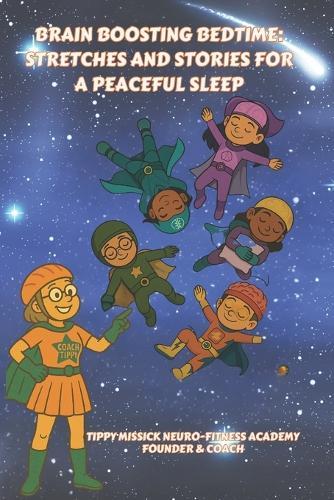 Brain Boosting Bedtime: Stretches and Stories For A Peaceful Sleep
