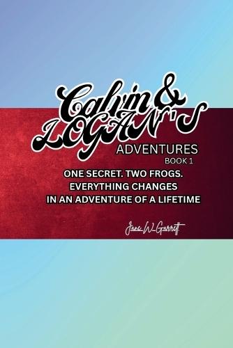 Calvin & Logan's Adventures: Book 1