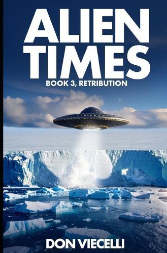 Alien Times - Book 3, Retribution