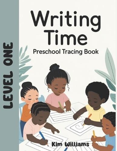 Writing Time: Preschool Tracing Book Level 1