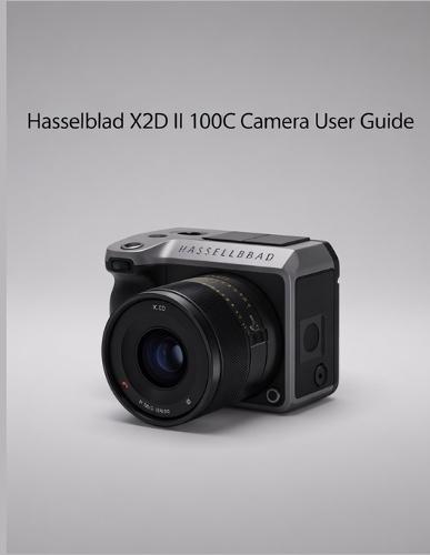 Hasselblad X2D II 100C Camera User Guide