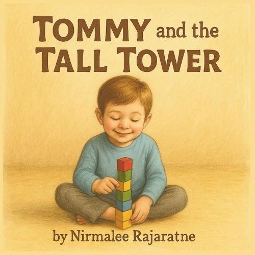 Tommy and the Tall Tower: A Children's Story About Self Esteem and Confidence Ages 3-8