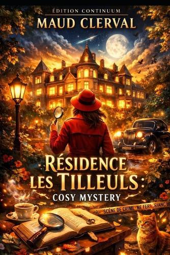 Résidence les tilleuls: Dans ce cosy mystery résidence, une montre figée à 21 h fait vaciller les alibis.