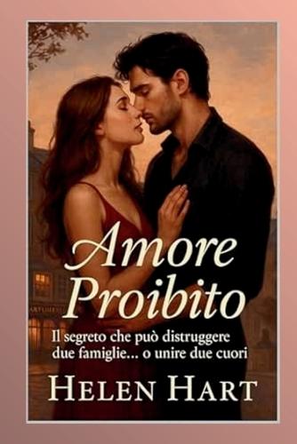 Amore proibito: ""il segreto che può distruggere due famiglie...o unire due cuori""
