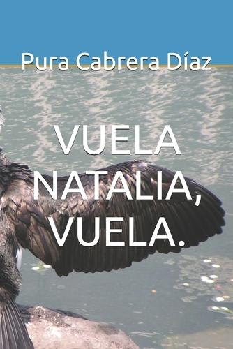 Vuela Natalia, Vuela.