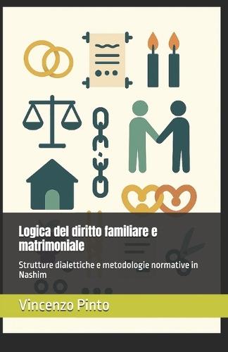 Logica del diritto familiare e matrimoniale: Strutture dialettiche e metodologie normative in Nashim