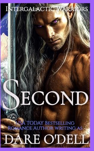 Second: Intergalactic Warriors, Book 2