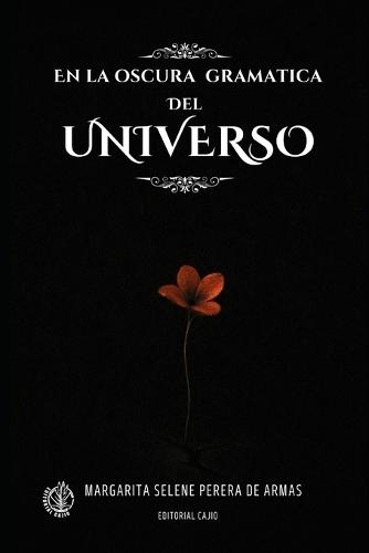 En la Oscura Gramática del Universo