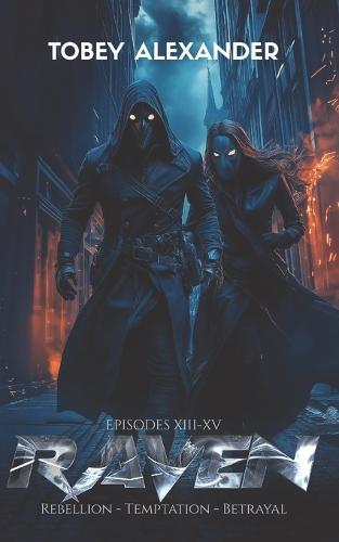 The Raven Book Seven (Episodes XIII-XV): A dark mythic saga