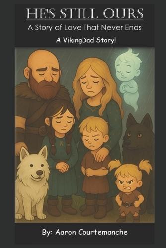 He's Still Ours: A VikingDad Story!