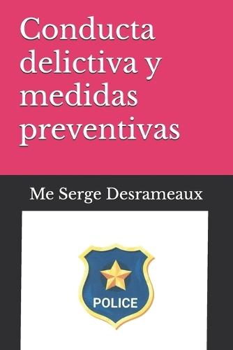 Conducta delictiva y medidas preventivas