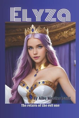 Elyza: The return of the evil one