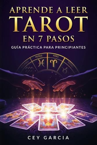 Aprende a Leer Tarot en 7 Pasos: Guía práctica para principiantes