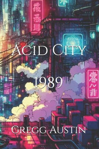 Acid City 1989
