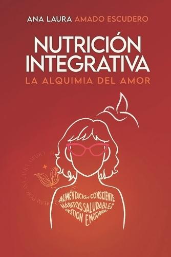 Nutrición Integrativa: La alquimia del amor
