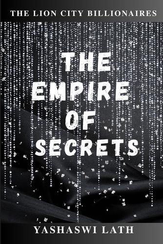 The Empire of Secrets: The Lion City Billionaires Book 2